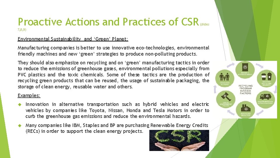 Proactive Actions and Practices of CSR (slides 7, 8, 9) Environmental Sustainability and ‘Green’