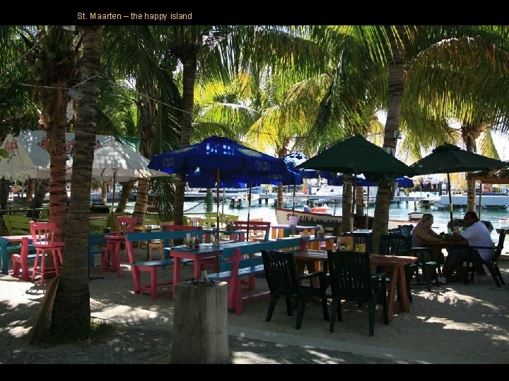St. Maarten – the happy island St. Maarten – the happy island