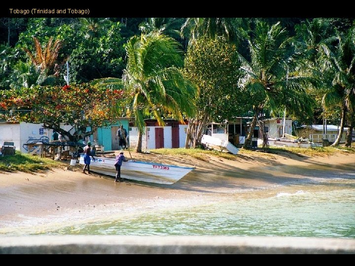 Tobago (Trinidad and Tobago) Tobago (Trinidad and Tobago)