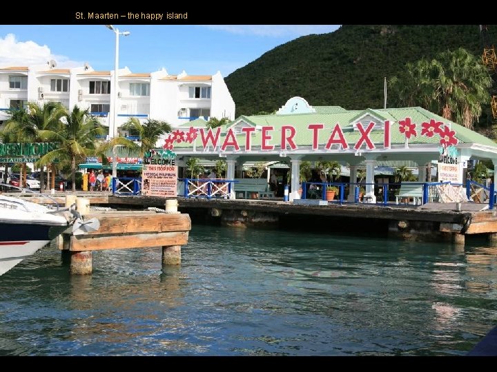 St. Maarten – the happy island St. Maarten – the happy island