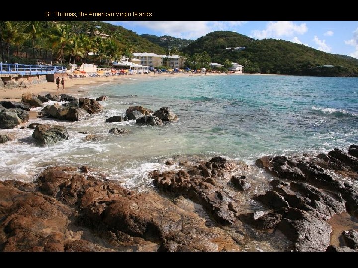 St. Thomas, the American Virgin Islands St. Thomas, the American Virgin Islands