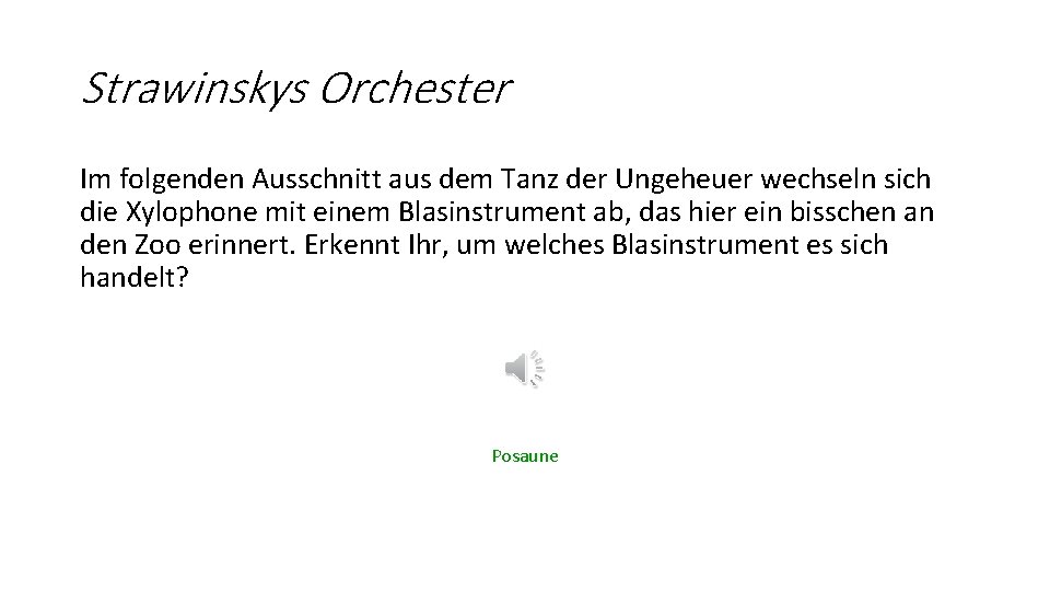 Strawinskys Orchester Im folgenden Ausschnitt aus dem Tanz der Ungeheuer wechseln sich die Xylophone