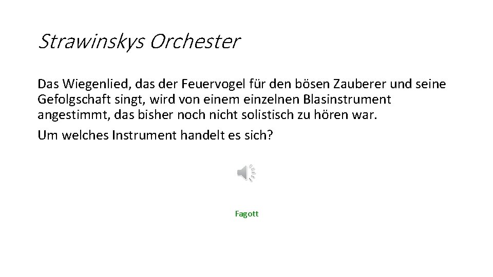 Strawinskys Orchester Das Wiegenlied, das der Feuervogel für den bösen Zauberer und seine Gefolgschaft