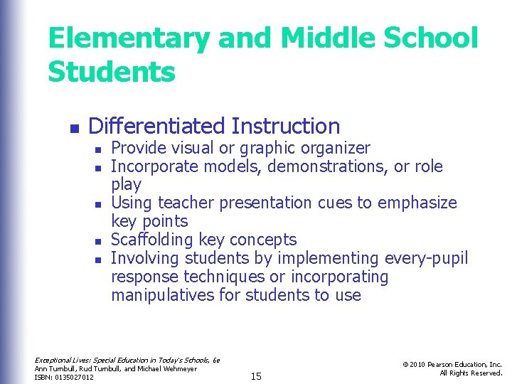 Elementary and Middle School Students n Differentiated Instruction n n Provide visual or graphic
