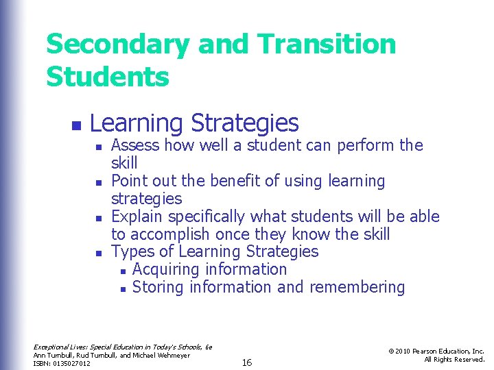 Secondary and Transition Students n Learning Strategies n n Assess how well a student