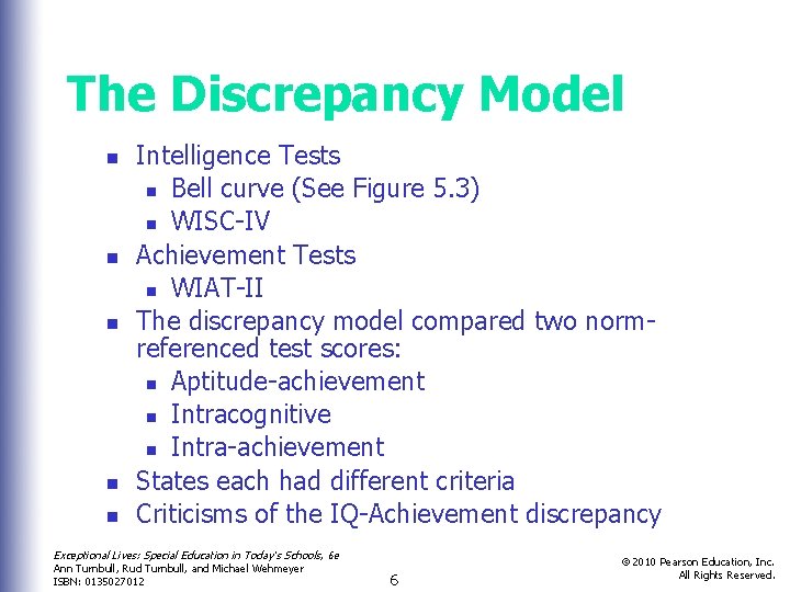 The Discrepancy Model n n n Intelligence Tests n Bell curve (See Figure 5.