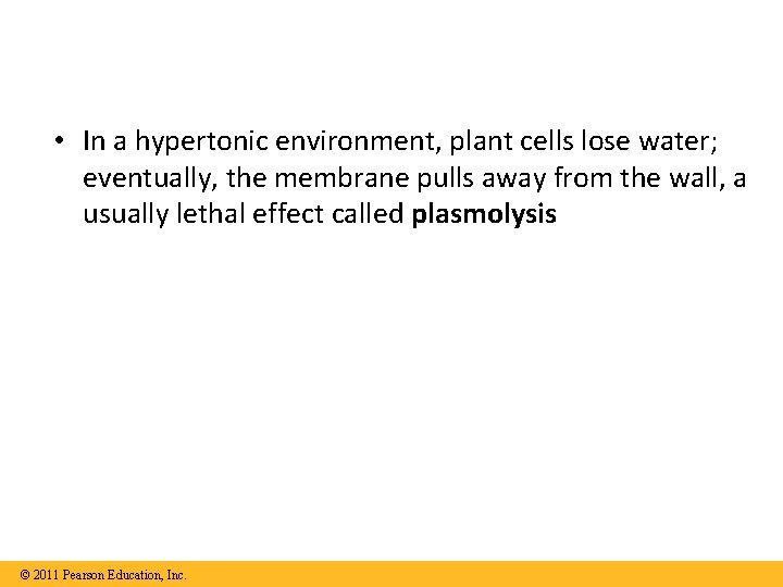  • In a hypertonic environment, plant cells lose water; eventually, the membrane pulls