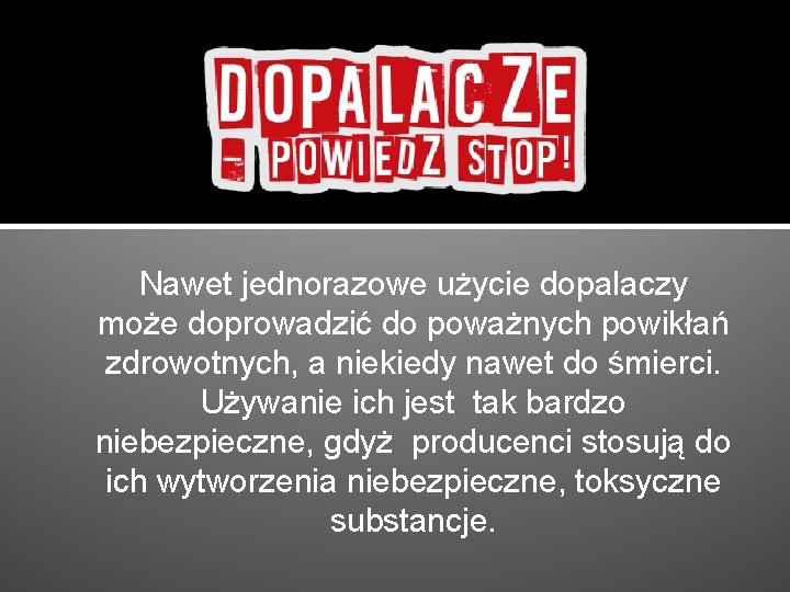 Nawet jednorazowe użycie dopalaczy może doprowadzić do poważnych powikłań zdrowotnych, a niekiedy nawet do