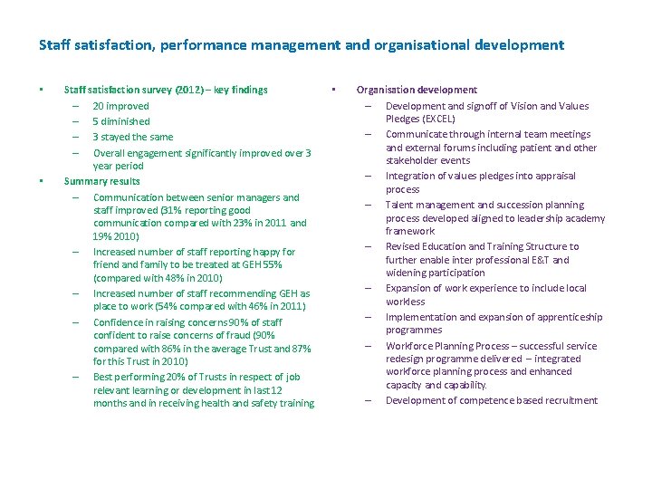 Staff satisfaction, performance management and organisational development • • Staff satisfaction survey (2012) –