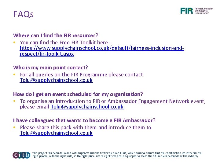 FAQs Where can I find the FIR resources? • You can find the Free