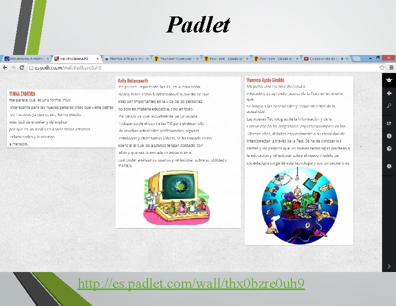 Padlet http: //es. padlet. com/wall/thx 0 bzre 0 uh 9 