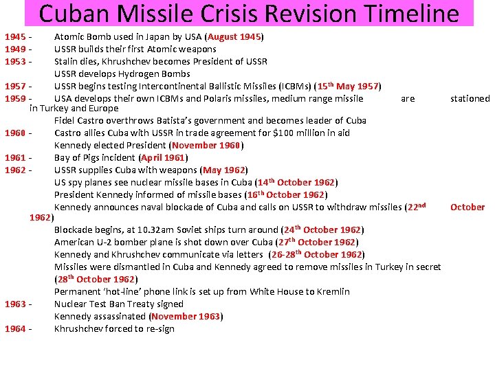 Cuban Missile Crisis Revision Timeline 1945 1949 1953 - Atomic Bomb used in Japan