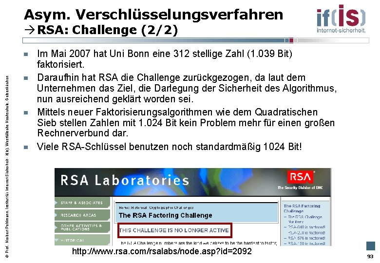 Asym. Verschlüsselungsverfahren Prof. Norbert Pohlmann, Institut für Internet-Sicherheit - if(is), Westfälische Hochschule, Gelsenkirchen RSA: