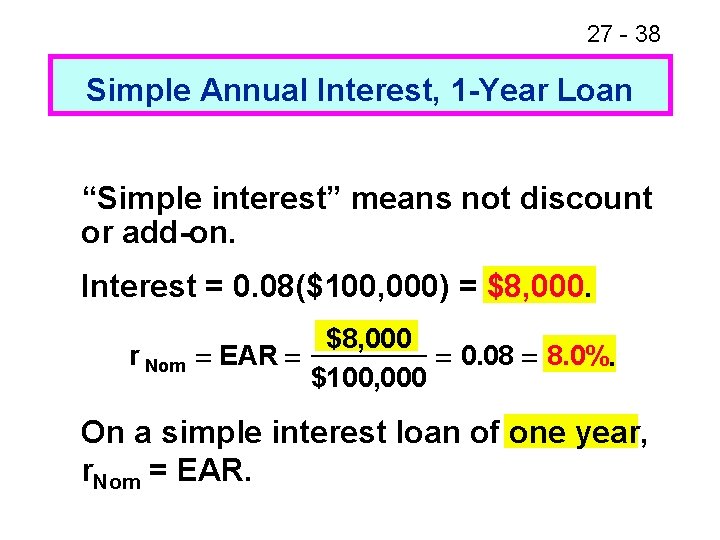 27 - 38 Simple Annual Interest, 1 -Year Loan “Simple interest” means not discount