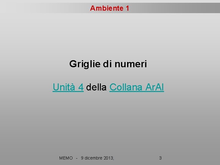 Ambiente 1 Griglie di numeri Unità 4 della Collana Ar. Al MEMO - 9