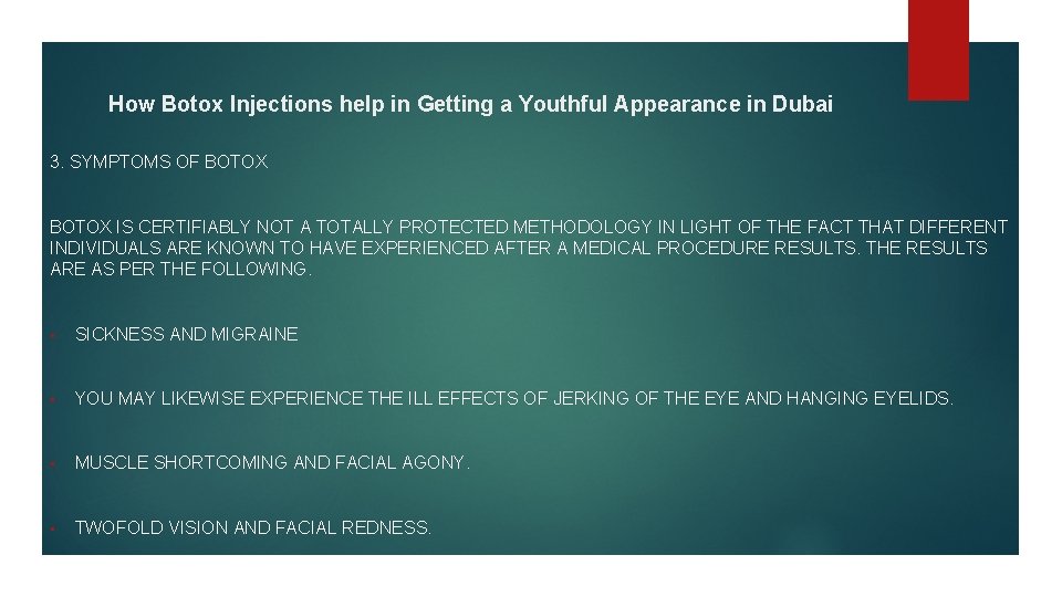 How Botox Injections help in Getting a Youthful Appearance in Dubai 3. SYMPTOMS OF