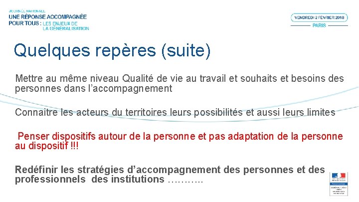 Quelques repères (suite) Mettre au même niveau Qualité de vie au travail et souhaits