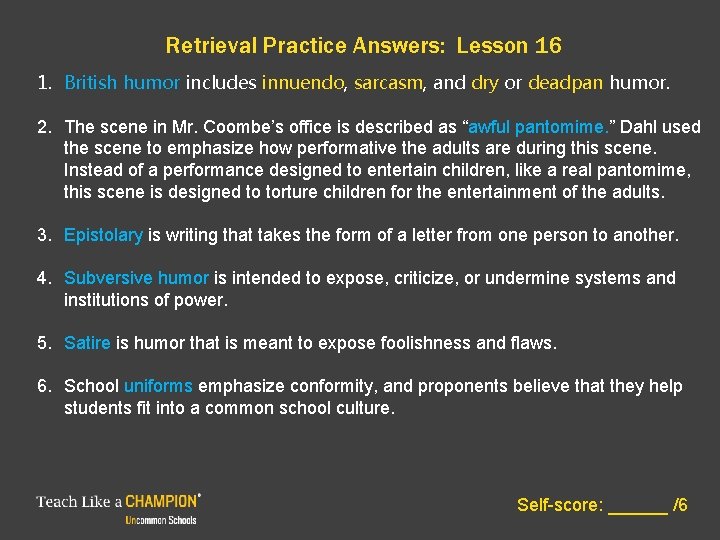 Retrieval Practice Answers: Lesson 16 1. British humor includes innuendo, sarcasm, and dry or