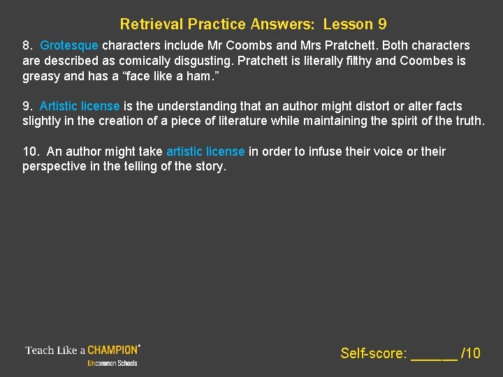 Retrieval Practice Answers: Lesson 9 8. Grotesque characters include Mr Coombs and Mrs Pratchett.