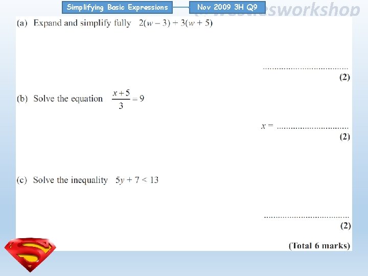 Simplifying Basic Expressions @westiesworkshop Nov 2009 3 H Q 9 