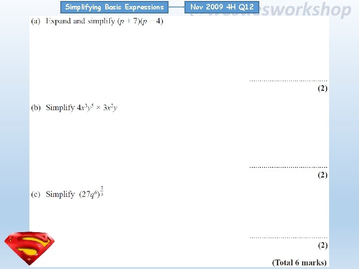 Simplifying Basic Expressions @westiesworkshop Nov 2009 4 H Q 12 