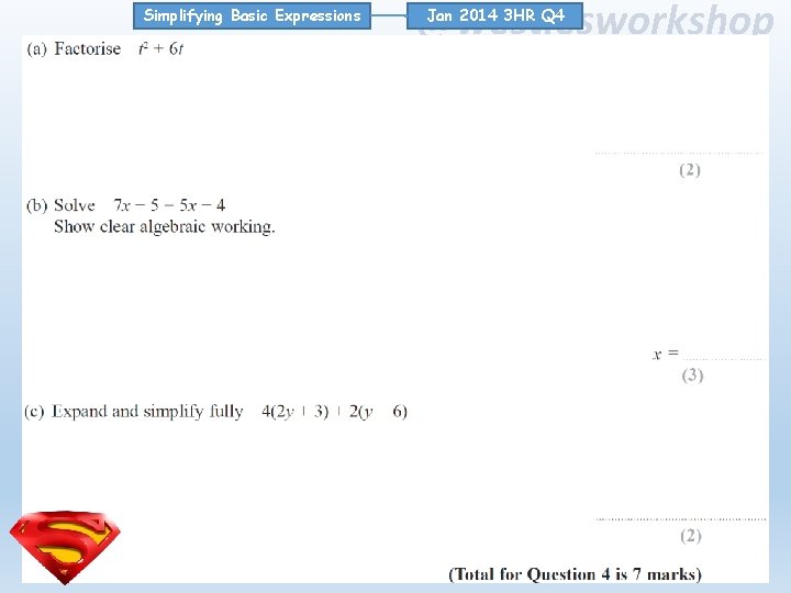 Simplifying Basic Expressions @westiesworkshop Jan 2014 3 HR Q 4 