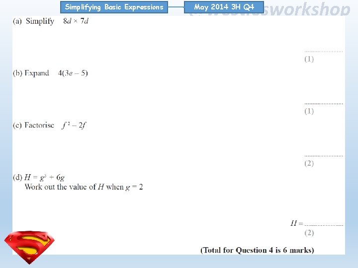 Simplifying Basic Expressions @westiesworkshop May 2014 3 H Q 4 