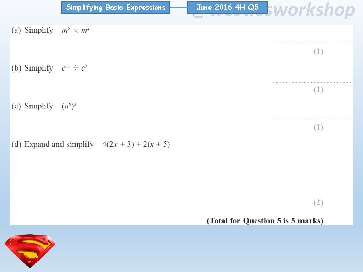 Simplifying Basic Expressions @westiesworkshop June 2016 4 H Q 5 