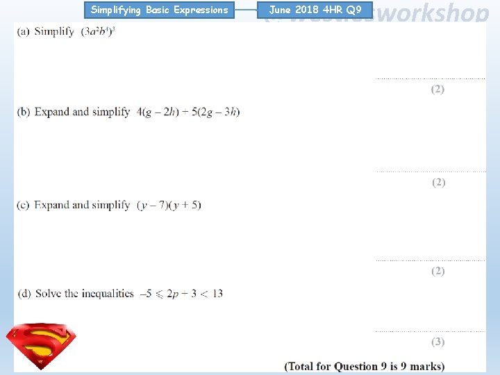 Simplifying Basic Expressions @westiesworkshop June 2018 4 HR Q 9 