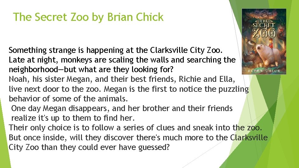 The Secret Zoo by Brian Chick Something strange is happening at the Clarksville City