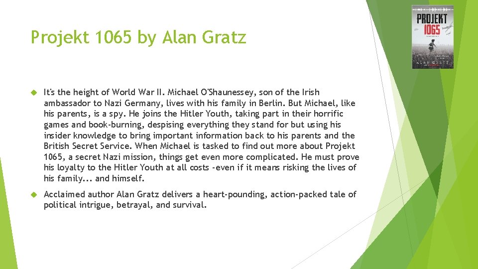 Projekt 1065 by Alan Gratz It's the height of World War II. Michael O'Shaunessey,