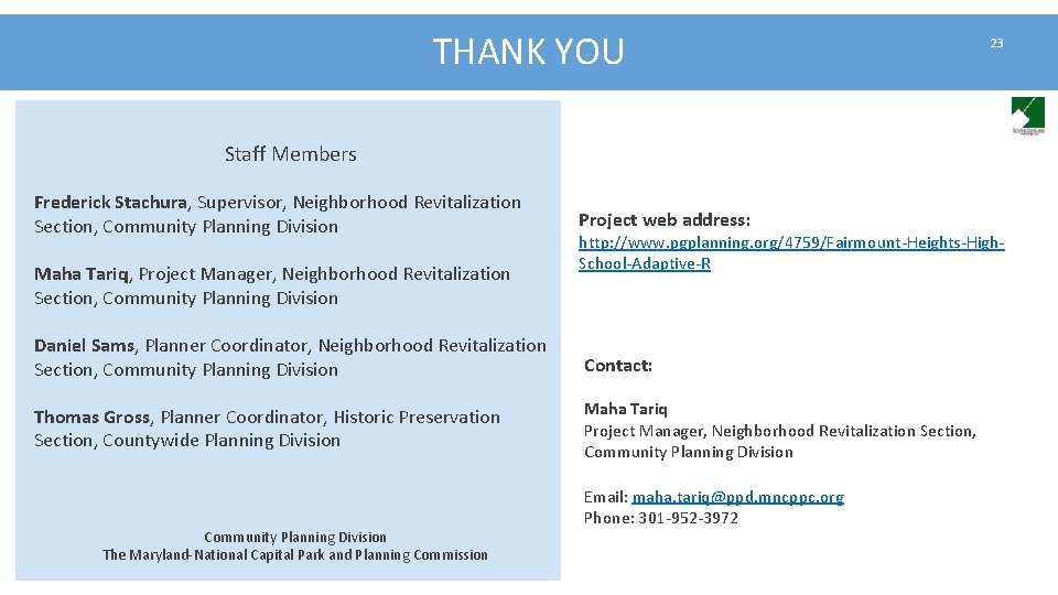 THANK YOU 23 Scenario Two Staff Members Frederick Stachura, Supervisor, Neighborhood Revitalization Section, Community