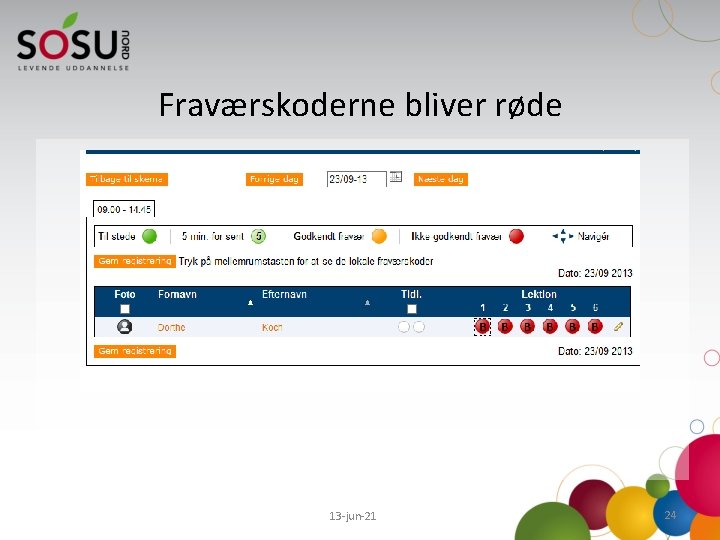 Fraværskoderne bliver røde 13 -jun-21 24 