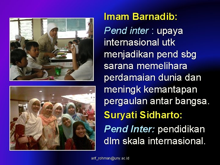 Imam Barnadib: Pend inter : upaya internasional utk menjadikan pend sbg sarana memelihara perdamaian