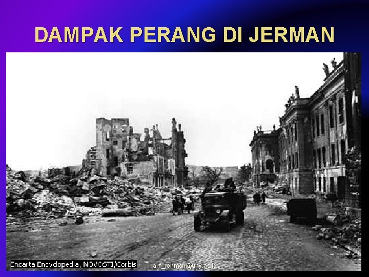 DAMPAK PERANG DI JERMAN arif_rohman@uny. ac. id 