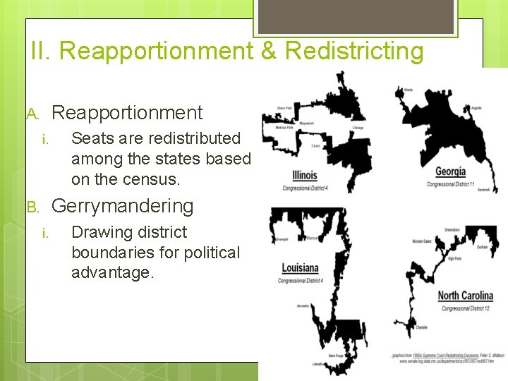 II. Reapportionment & Redistricting Reapportionment A. i. Seats are redistributed among the states based