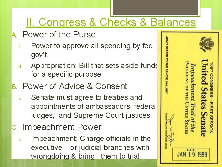 II. Congress & Checks & Balances Power of the Purse A. i. ii. Power