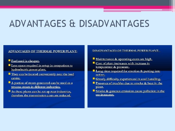 ADVANTAGES & DISADVANTAGES 