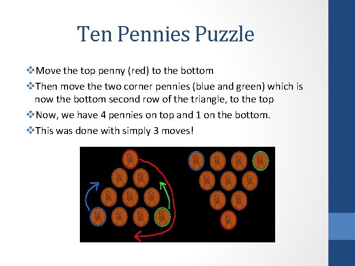 Ten Pennies Puzzle v. Move the top penny (red) to the bottom v. Then