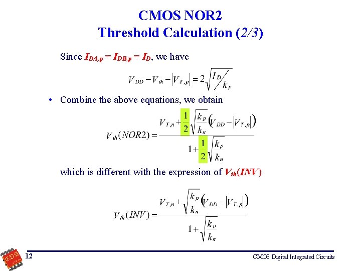 CMOS NOR 2 Threshold Calculation (2/3) Since IDA, p = IDB, p = ID,