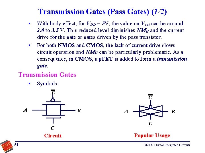 Transmission Gates (Pass Gates) (1/2) • • With body effect, for VDD = 5