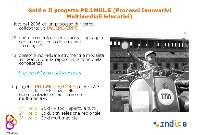 Gold e Il progetto PR. i. MUL. E (Processi Innovativi Multimediali Educativi) Nato del