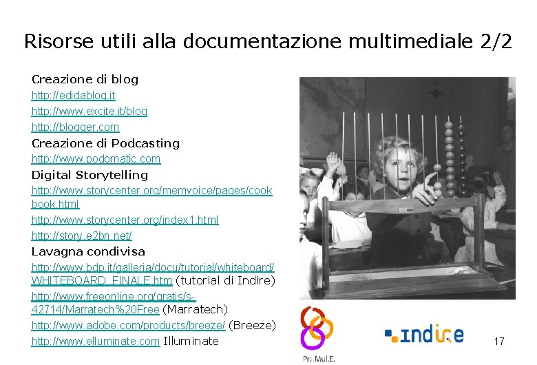 Risorse utili alla documentazione multimediale 2/2 Creazione di blog http: //edidablog. it http: //www.