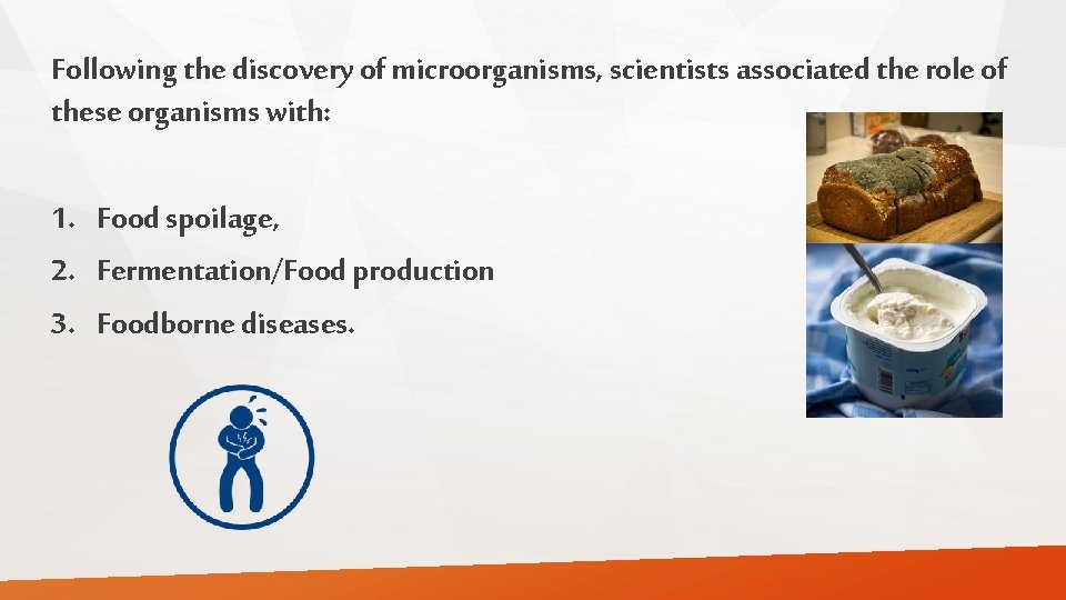 Following the discovery of microorganisms, scientists associated the role of these organisms with: 1.