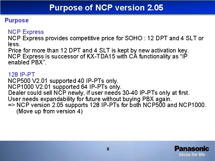 Purpose of NCP version 2. 05 Purpose NCP Express provides competitive price for SOHO