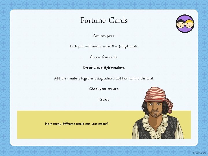 Fortune Cards Get into pairs. Each pair will need a set of 0 –