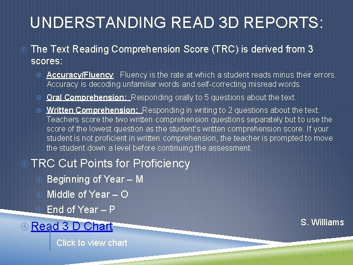 UNDERSTANDING READ 3 D REPORTS: The Text Reading Comprehension Score (TRC) is derived from