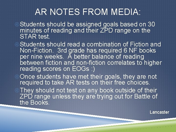 AR NOTES FROM MEDIA: Students should be assigned goals based on 30 minutes of