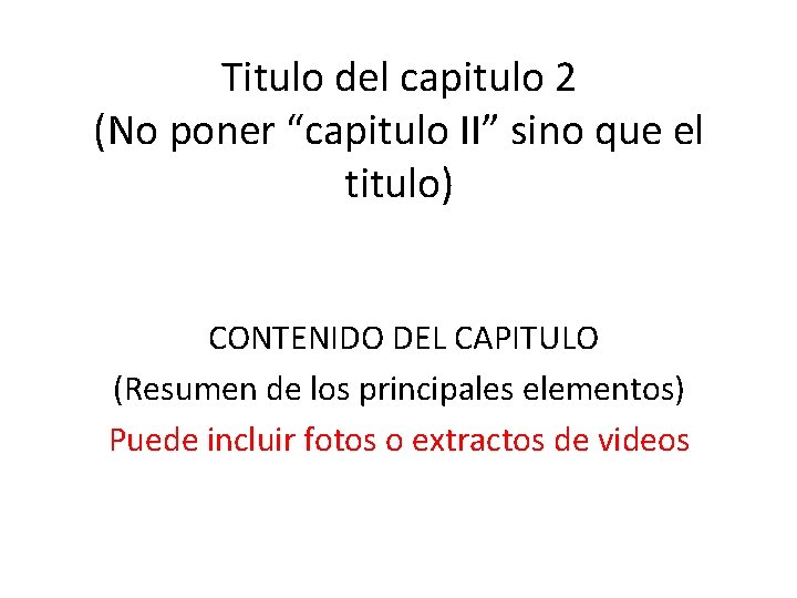 Titulo del capitulo 2 (No poner “capitulo II” sino que el titulo) CONTENIDO DEL