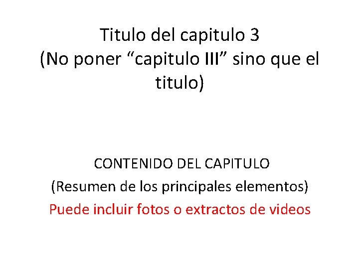 Titulo del capitulo 3 (No poner “capitulo III” sino que el titulo) CONTENIDO DEL